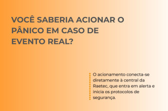 Acionamento de pânico em eventos reais: tecnologia, conduta e resposta imediata 